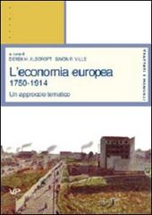 L' economia europea 1750-1914. Un approccio tematico edito da Vita e Pensiero