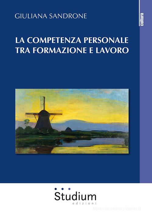 La competenza personale tra formazione e lavoro di Giuliana Sandrone edito da Studium