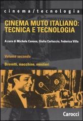 Cinema muto italiano: tecnica e tecnologia vol.2 edito da Carocci