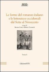 Le forme del romanzo italiano e le letterature occidentali dal Sette al Novecento vol.2 edito da Edizioni ETS