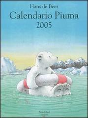 Calendario Piuma 2005 di Hans De Beer edito da Nord-Sud