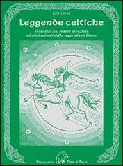 Libro Leggende celtiche. Il cavallo del manto arruffato ed altri episodi della leggenda di Fionn di Ella Young Narrativa di Terra di Mezzo