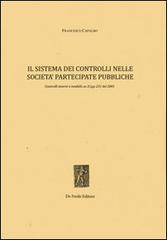 Il sistema dei controlli nelle società partecipate pubbliche. Controlli interni e modello ex D.Lgs. 231 del 2001 di Francesco Capalbo edito da De Frede
