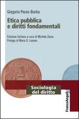 Etica pubblica e diritti fondamentali di Gregorio Peces-Barba edito da Franco Angeli