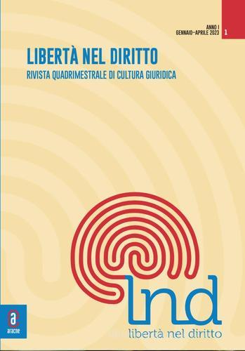 Libertà nel diritto (2023) vol.1 edito da Aracne (Genzano di Roma)