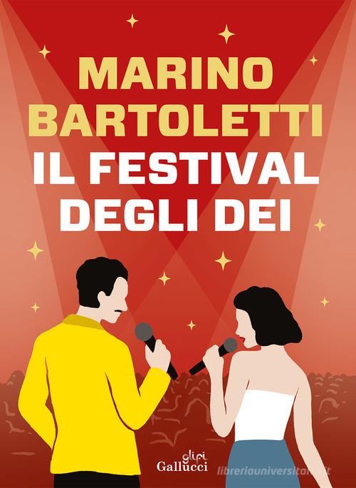 Libro Il festival degli dei di Marino Bartoletti I libri di Bartoletti di Glifi Gallucci
