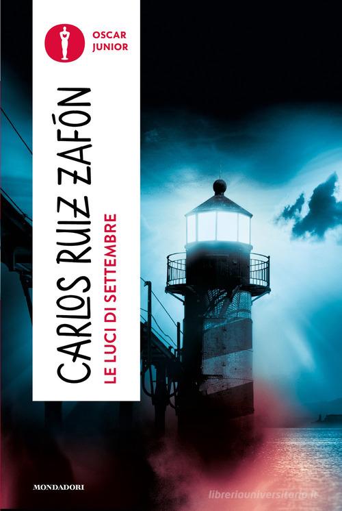 Le luci di settembre di Carlos Ruiz Zafón edito da Mondadori