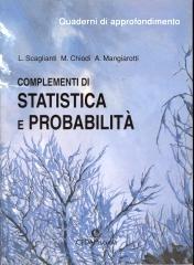 Complementi di statistica e probabilità di Luciano Scaglianti, Massimo Chiodi, Aurora Mangiarotti edito da CEDAM