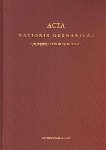 Acta nationis germanicae universitatis bononiensis (rist. anast. 1887) edito da Forni