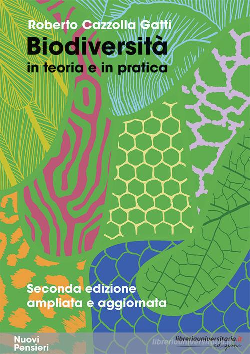 Biodiversità in teoria e in pratica. Ediz. ampliata di Roberto Cazzolla Gatti edito da libreriauniversitaria.it