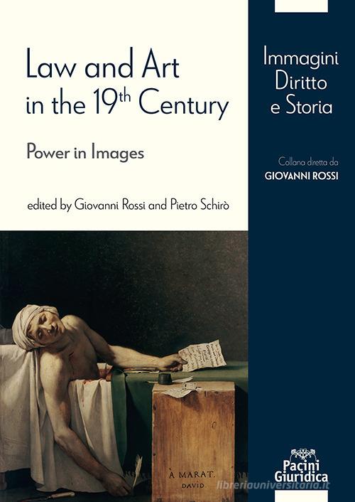Law and Art in the 19th Century. Power in Images edito da Pacini Giuridica