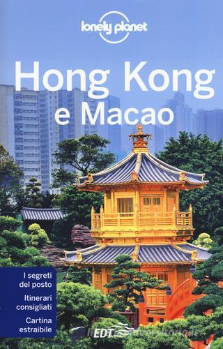 Hong Kong e Macao. Con cartina di Piera Chen, Emily Matchar edito da EDT