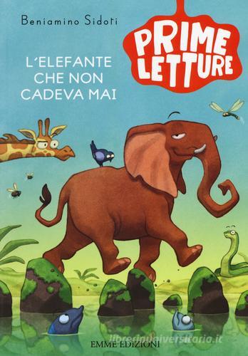 L' elefante che non cadeva mai. Ediz. a colori di Beniamino Sidoti edito da Emme Edizioni