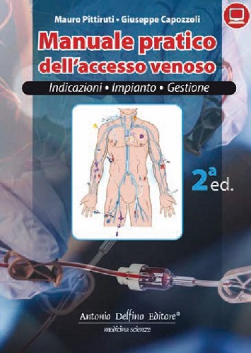 Manuale pratico dell'accesso venoso di Mauro Pittiruti, Giuseppe Capozzoli edito da Antonio Delfino Editore