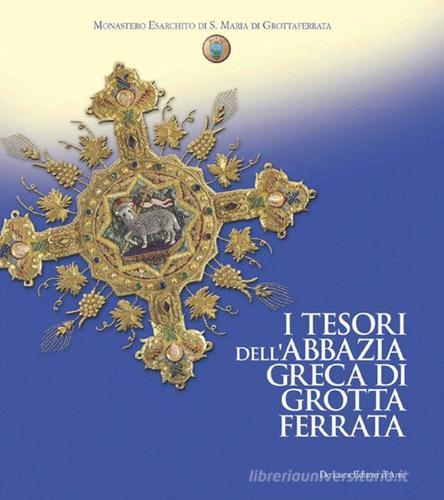 I tesori dell'abbazia greca di Grottaferrata edito da De Luca Editori d'Arte