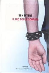 Il dio della scopata di Ben Myers edito da Dalai Editore