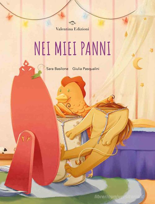Nei miei panni. Ediz. a colori di Sara Basilone edito da Valentina Edizioni