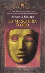La maschera d'oro di Michael Gruber edito da Mondadori
