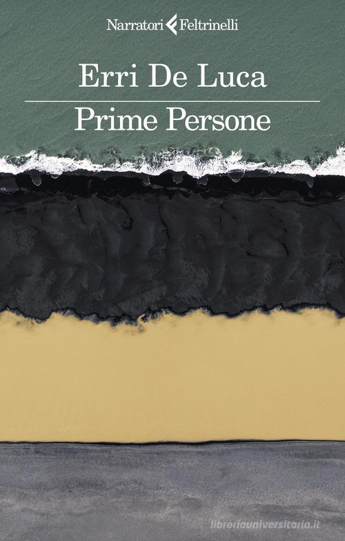 Libro Prime Persone di Erri De Luca I narratori di Feltrinelli