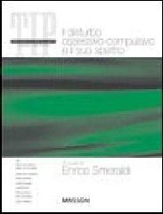 Il disturbo ossessivo-compulsivo e il suo spettro di Enrico Smeraldi edito da Elsevier