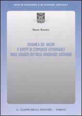Dinamica del valore e aspetti di corporate governance negli squeeze-out delle minoranze azionarie di Mauro Romano edito da Giappichelli