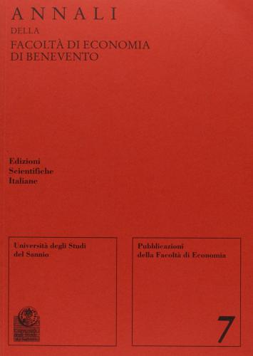 Annali della Facoltà di economia di Benevento vol.7 edito da Edizioni Scientifiche Italiane