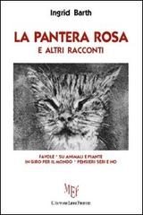 La pantera rosa e altri racconti di Ingrid Barth edito da L'Autore Libri Firenze