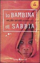 La bambina di sabbia di Halima Bashir, Damien Lewis edito da Sperling & Kupfer