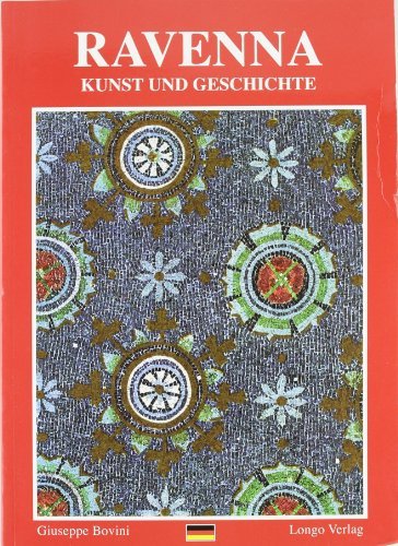 Ravenna. Arte e storia. Ediz. tedesca di Giuseppe Bovini edito da Longo Angelo