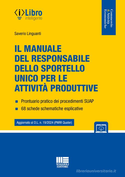 Il manuale del responsabile dello sportello unico per le attività produttive. Con espansione online di Saverio Linguanti edito da Maggioli Editore