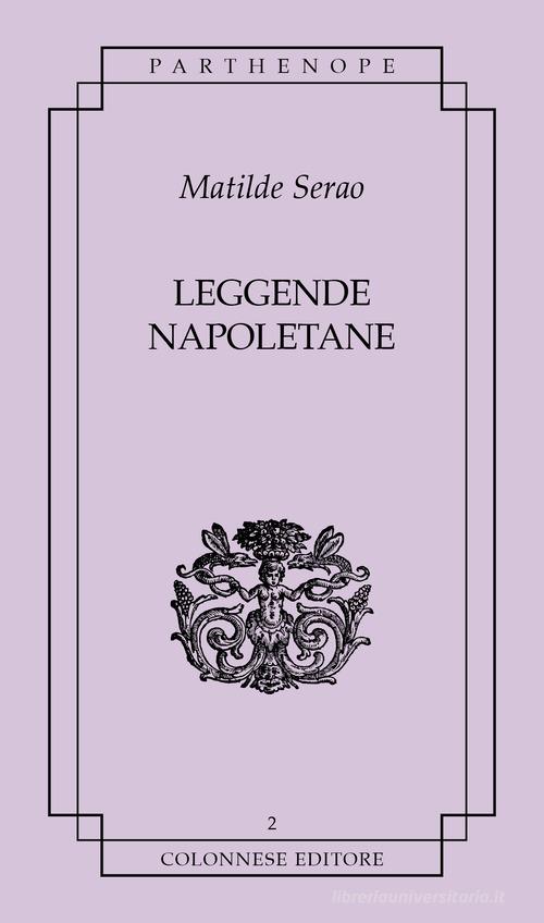 Leggende napoletane di Matilde Serao edito da Colonnese