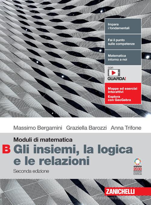 Moduli Di Matematica. Modulo B: Gli Insiemi, La Logica E Le Relazioni ...