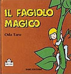 Il fagiolo magico di Oda Taro edito da Dami