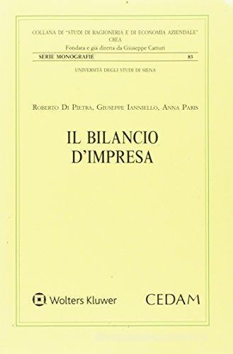 Bilancio d'impresa di Giuseppe Ianniello, Roberto Di Pietra, Anna Paris edito da CEDAM