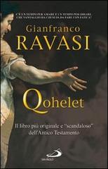 Qohelet. Il libro più originale e «scandaloso» dell'Antico Testamento di Gianfranco Ravasi edito da San Paolo Edizioni