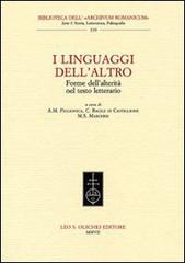 I linguaggi dell'altro. Forme dell'alterità nel testo letterario. Atti del Convegno (Lecce, 21-22 aprile 2005) edito da Olschki