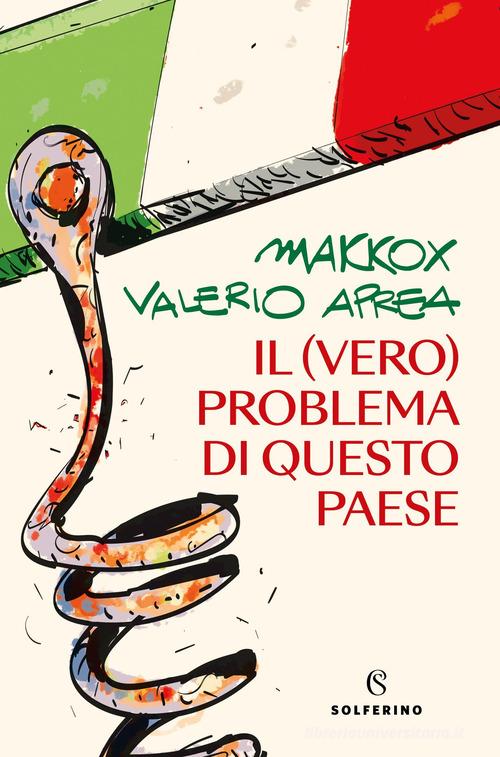 Il (vero) problema di questo paese di Makkox, Aprea Valerio edito da Solferino