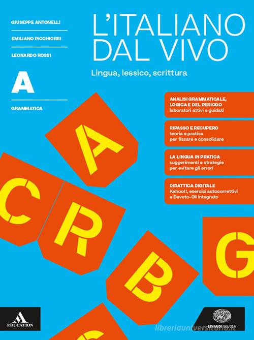 italiano dal vivo. Per le Scuole superiori. Con e-book. Con espansione online vol. A-B di Giuseppe Antonelli, Emiliano Picchiorri, Leonardo Rossi edito da Einaudi Scuola