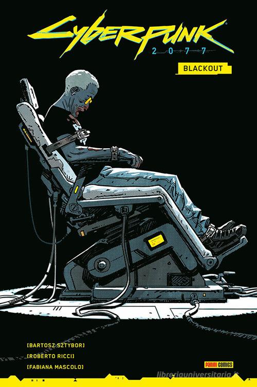 Blackout. Cyberpunk 2077 di Bartosz Sztybor, Roberto Ricci edito da Panini Comics