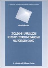 L' evoluzione e l'applicazione dei principi contabili internazionali nelle aziende di credito di Michele Borgia edito da Giappichelli