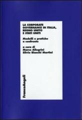 La corporate governance in Italia, Regno Unito e Stati Uniti. Modelli e pratiche a confronto edito da Franco Angeli