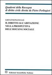 Il diritto all'abitazione nella prospettiva dell'housing sociale di Giovanni Paciullo edito da Edizioni Scientifiche Italiane