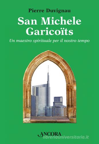 San Michele Garicoïts di Pierre Duvignau edito da Ancora