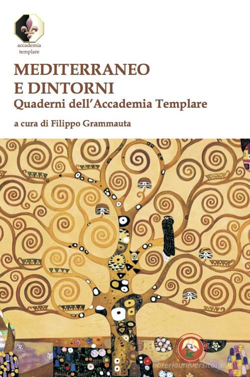 Mediterraneo e dintorni. Quaderni dell'Accademia Templare edito da Tipheret