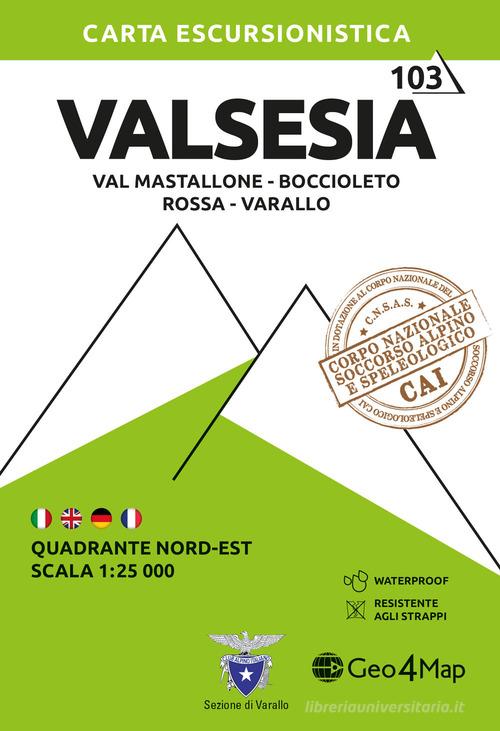Valsesia Quadrante nord-est. Val Mastallone, Boccioleto, Rossa e Varallo. Carta escursionistica 1:25.000 edito da Geo4Map