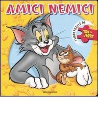 Tom & Jerry. Amici nemici. Libro puzzle di Allegra Panini edito da Mondadori