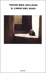 Il libro del buio di Tahar Ben Jelloun edito da Einaudi