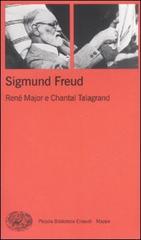 Sigmund Freud di René Major, Chantal Talagrand edito da Einaudi