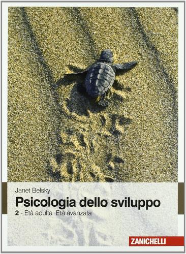 Psicologia dello sviluppo vol.2 di Janet Belsky edito da Zanichelli