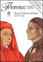 Florence 1300. The city of Giotto and Dante edito da Giunti Editore